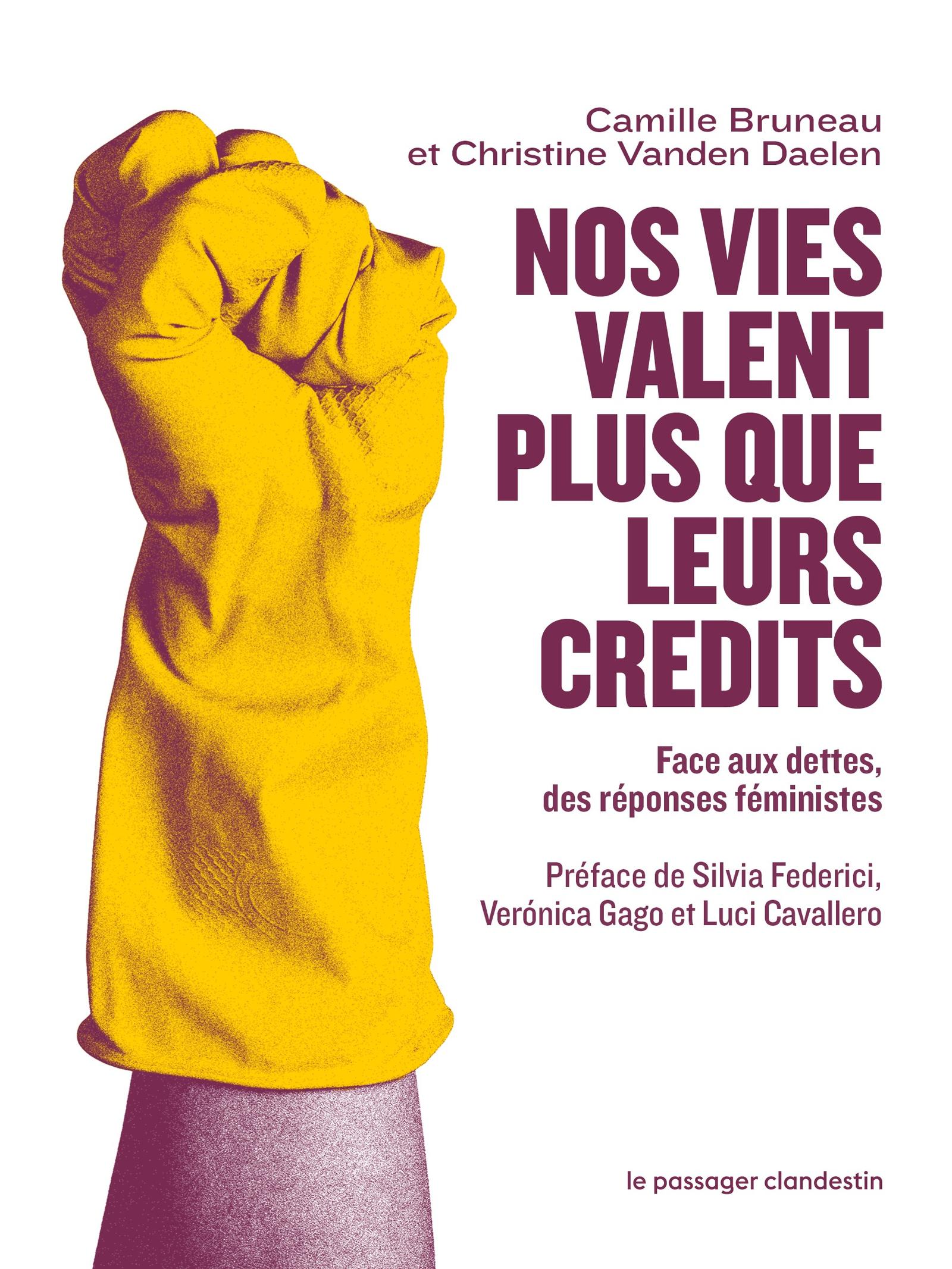 « Nos vies valent plus que leurs crédits » : couverture du livre de Camille Bruneau et Christine Vanden Daelen (2022).