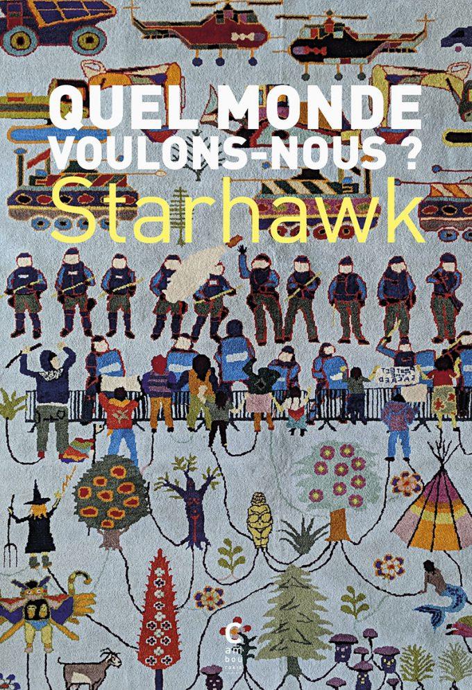 Starhawk, "Quel monde voulons-nous?", Cambourakis, 2019. (couverture)
